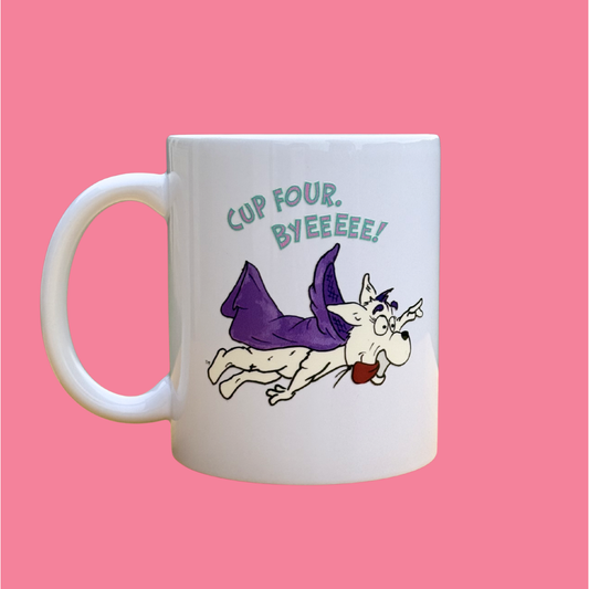 Mug with white dog cartoon character, Priscilla, and text 'Cup Four. BYEEEE!' on a pink background. 