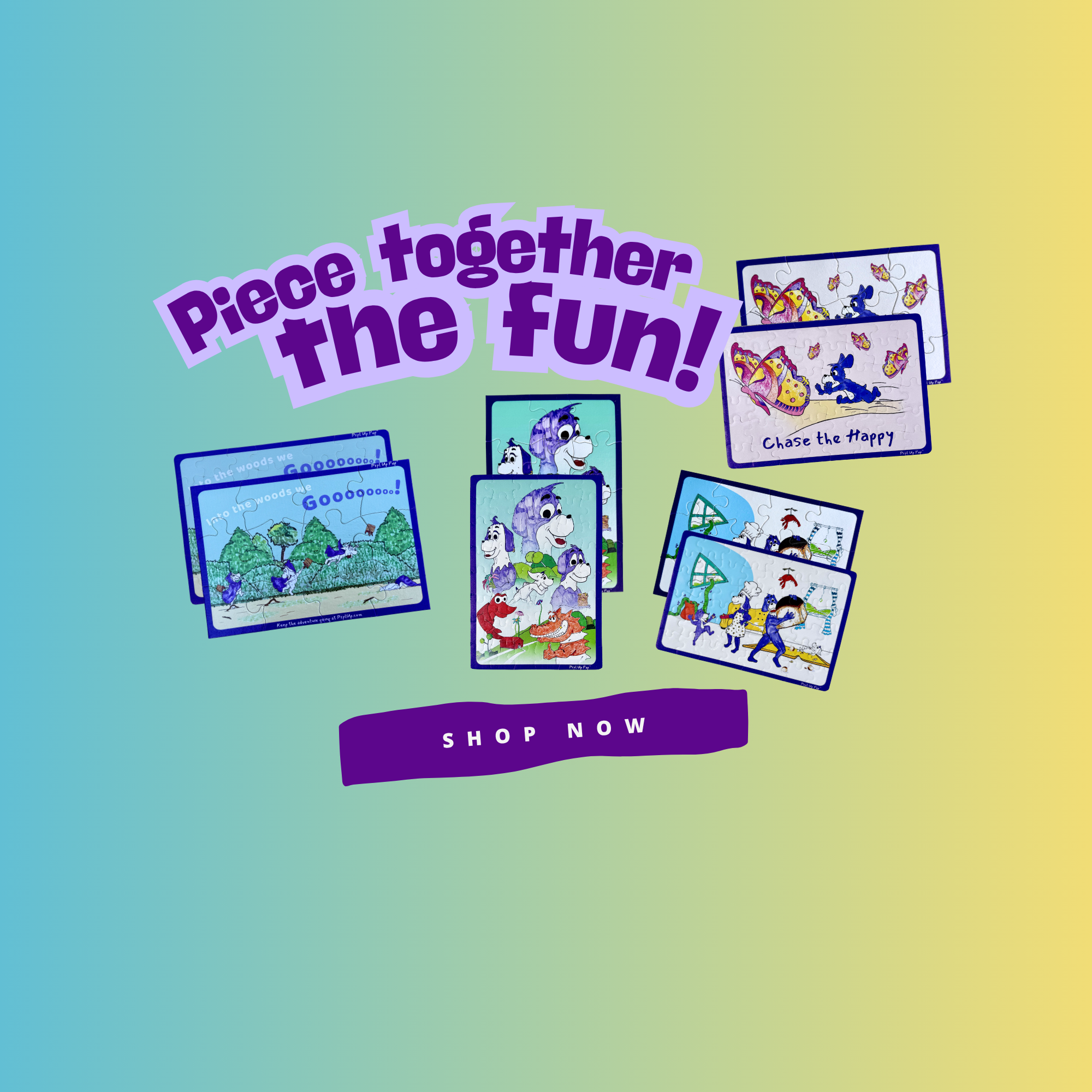 Colorful Prpl Up Pup puzzles with cartoon characters on a gradient background, featuring text 'Piece together the fun! Shop Now'.